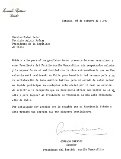 Carta del senador venezolano Gonzalo Barrios, como presidente del Partido Acción Democrática al presidente de Chile. Caracas, Venezuela, 1990 (Fuente: Universidad Alberto Hurtado).